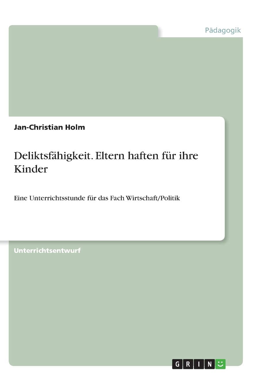Deliktsfähigkeit. Eltern haften für ihre Kinder Law