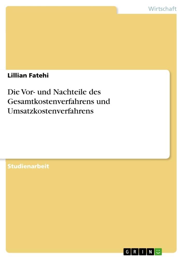 Die Vor- und Nachteile des Gesamtkostenverfahrens und Umsatzkostenverfahrens Law