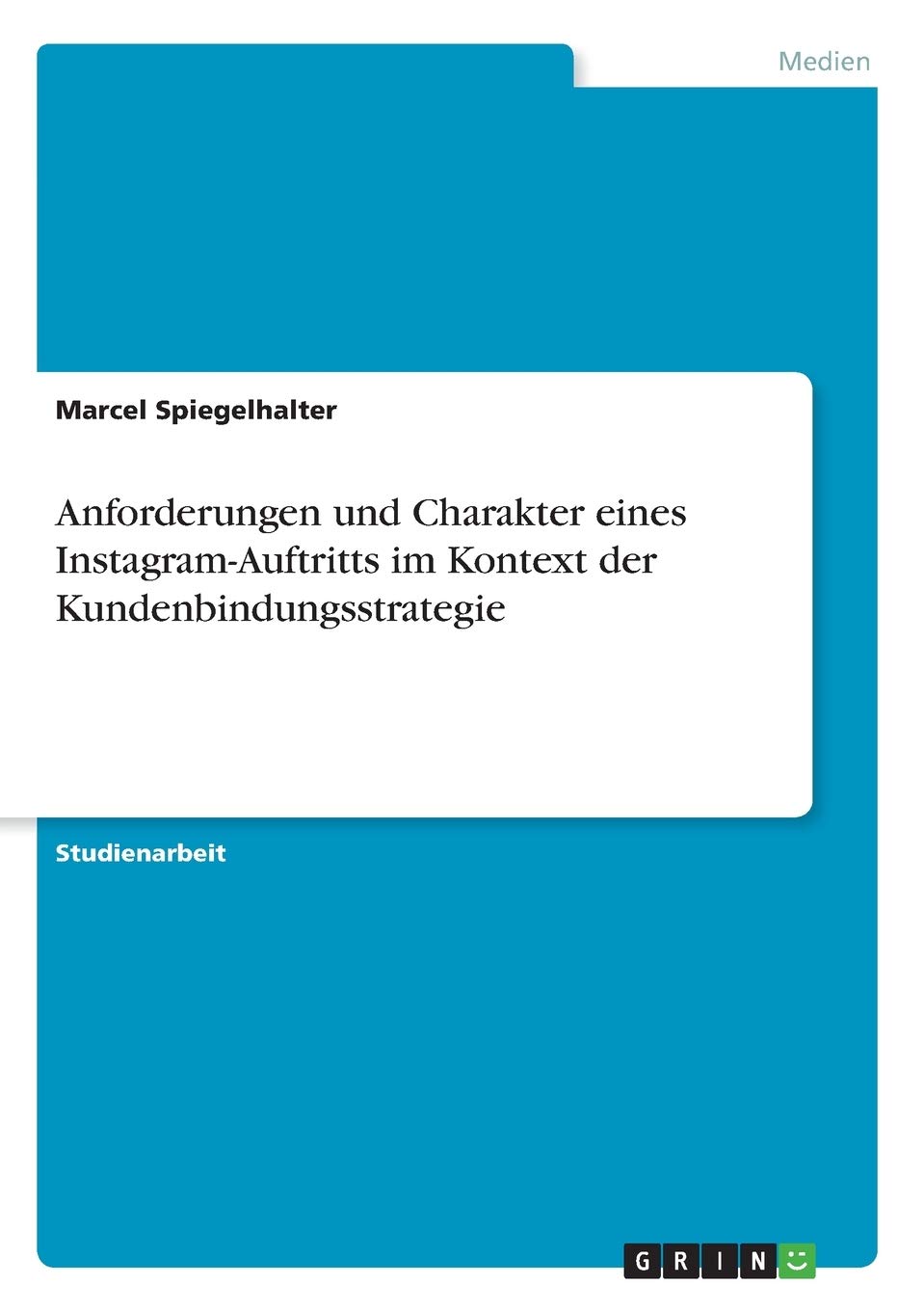 Anforderungen und Charakter eines Instagram-Auftritts im Kontext der Kundenbindungsstrategie Law