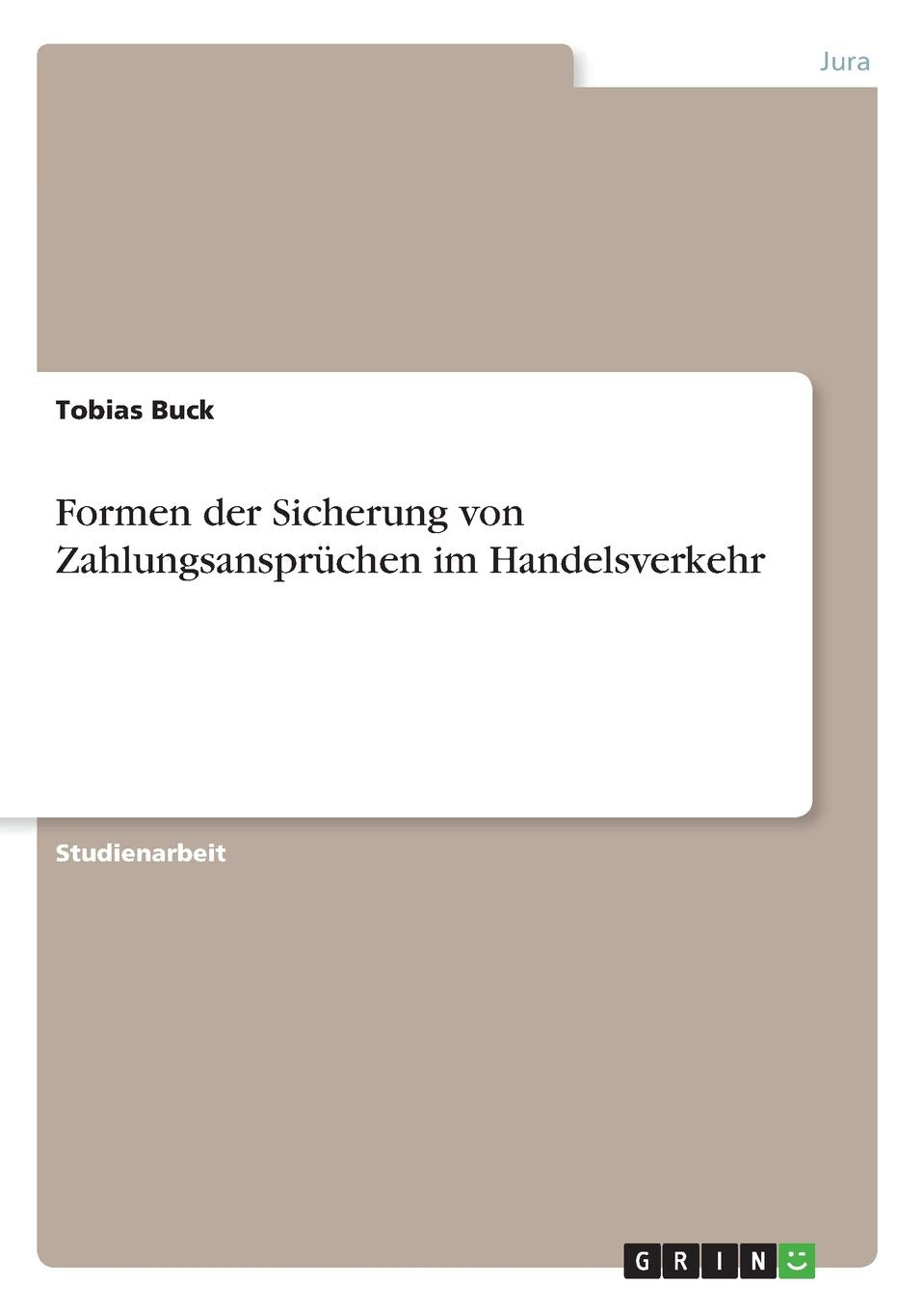 Formen der Sicherung von Zahlungsansprüchen im Handelsverkehr Law