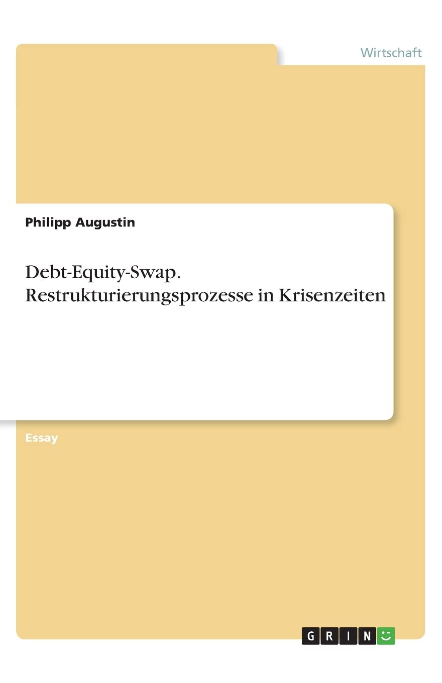 Debt-Equity-Swap. Restrukturierungsprozesse in Krisenzeiten Law