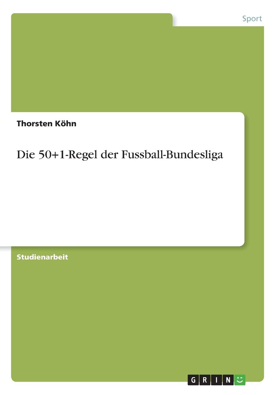 Die 50+1-Regel der Fussball-Bundesliga Reference Books