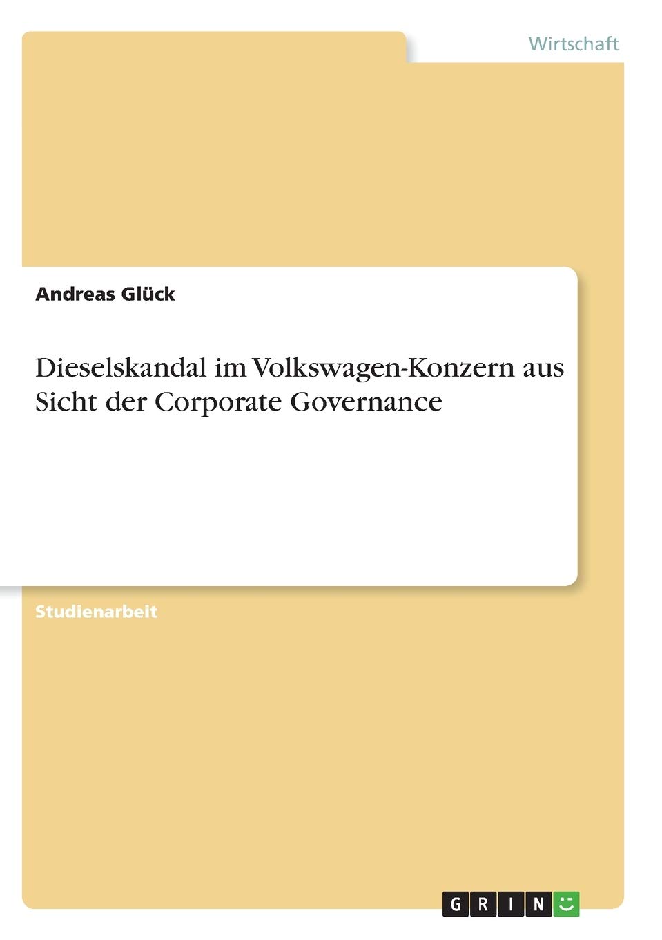 Dieselskandal im Volkswagen-Konzern aus Sicht der Corporate Governance Law
