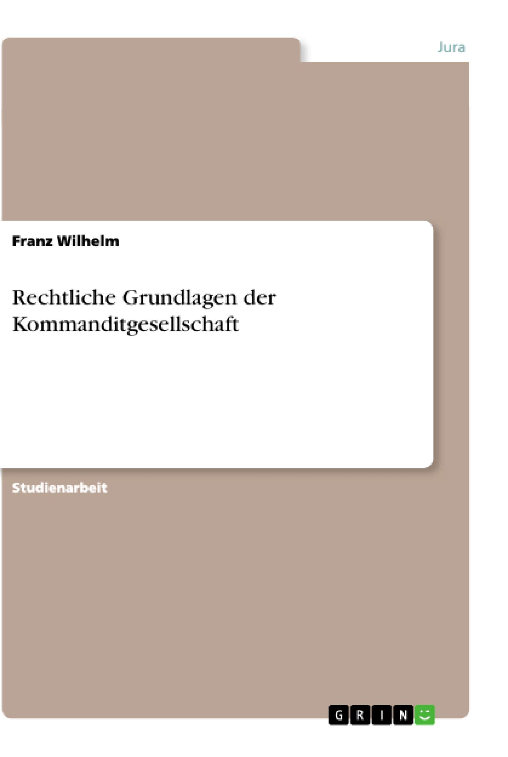 Rechtliche Grundlagen der Kommanditgesellschaft Law