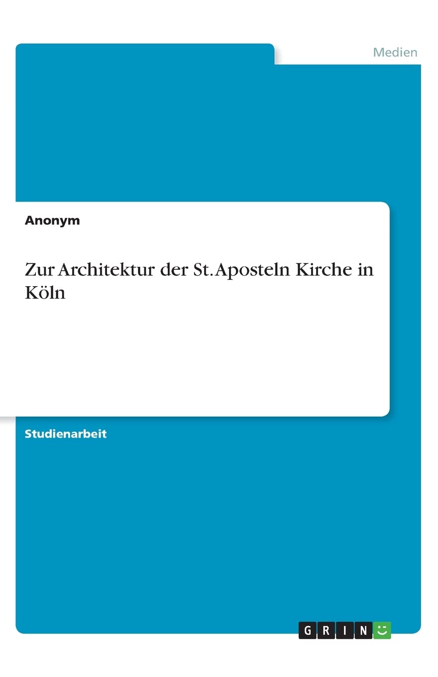 Zur Architektur der St. Aposteln Kirche in Köln Film, Art & Culture