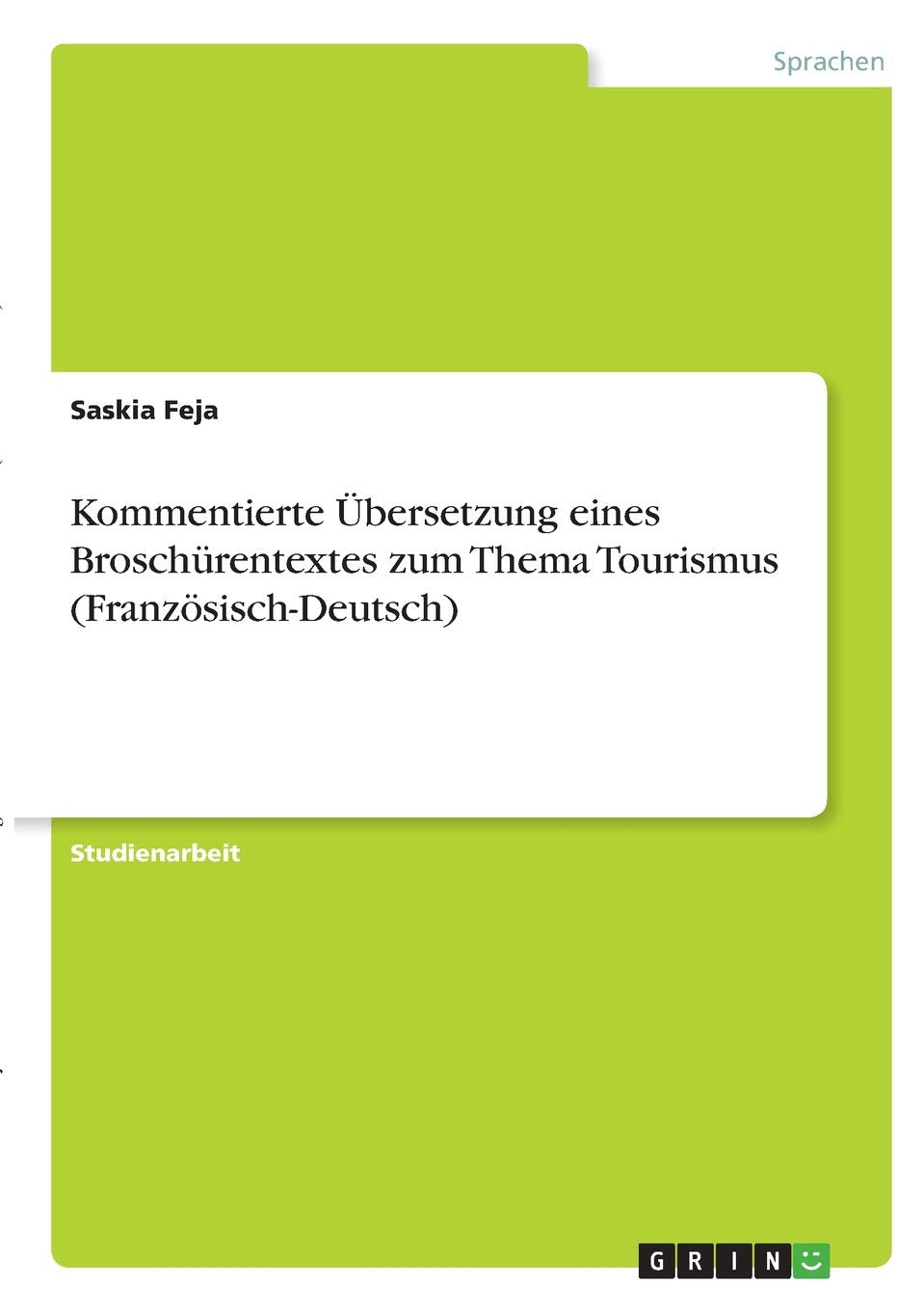 Kommentierte Übersetzung eines Broschürentextes zum Thema Tourismus (Französisch-Deutsch) Books
