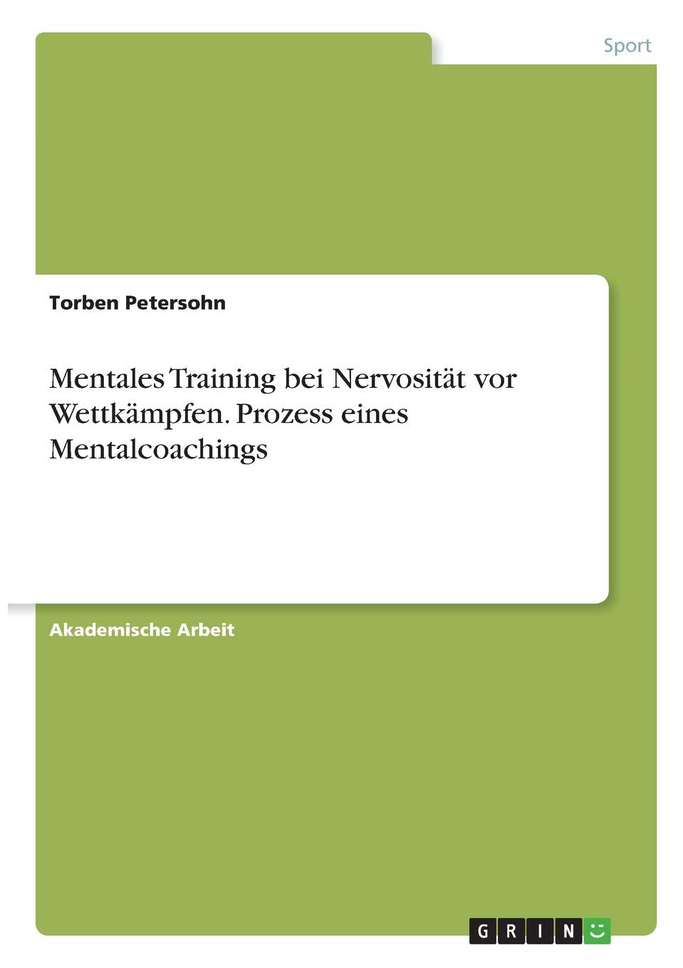 Mentales Training bei Nervosität vor Wettkämpfen. Prozess eines Mentalcoachings Leisure & Fun