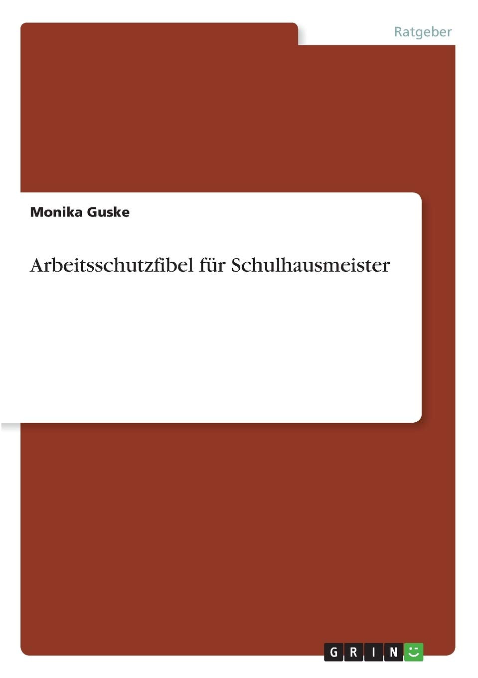 Arbeitsschutzfibel für Schulhausmeister Business, Finance & Career