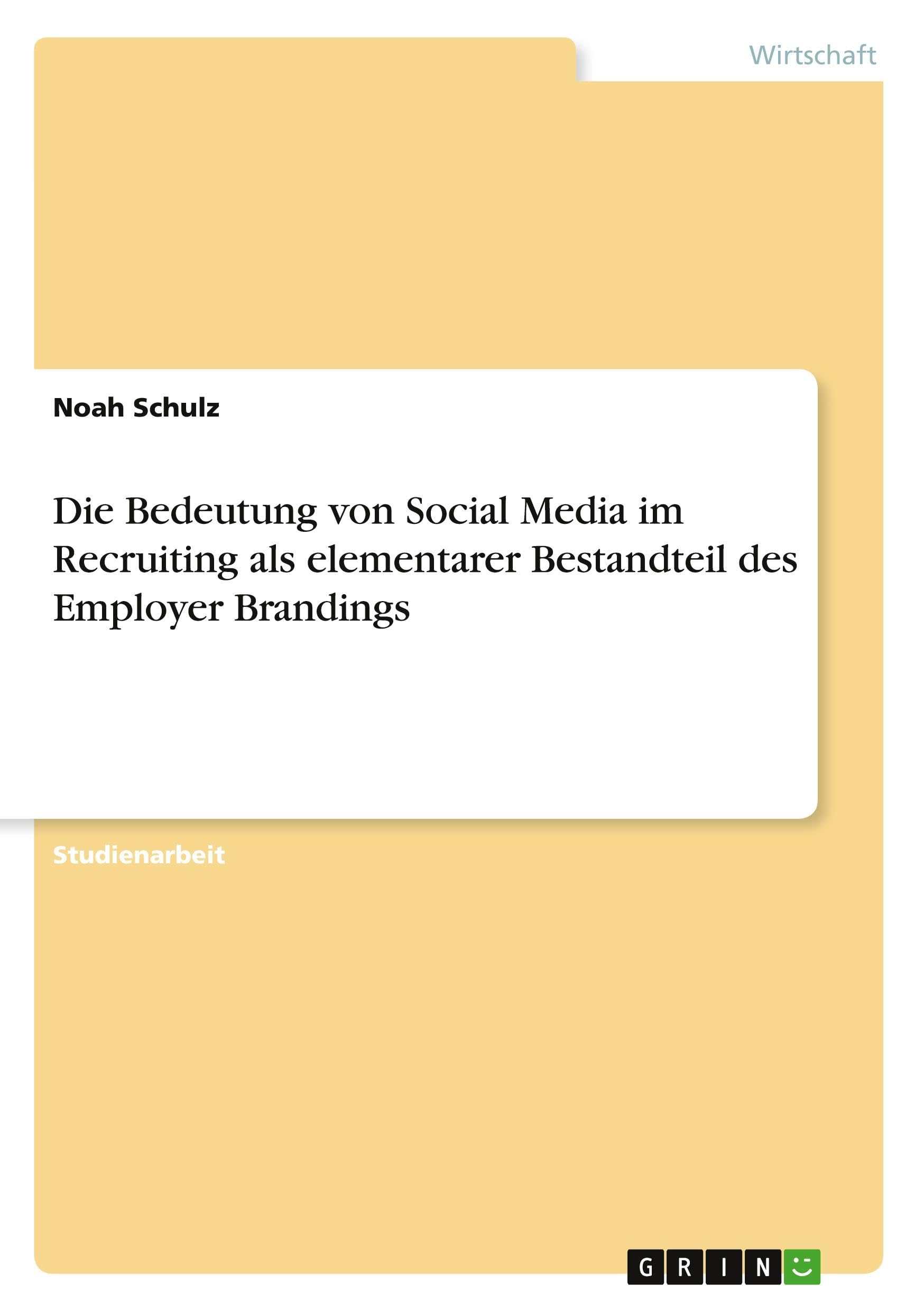 Die Bedeutung von Social Media im Recruiting als elementarer Bestandteil des Employer Brandings Law