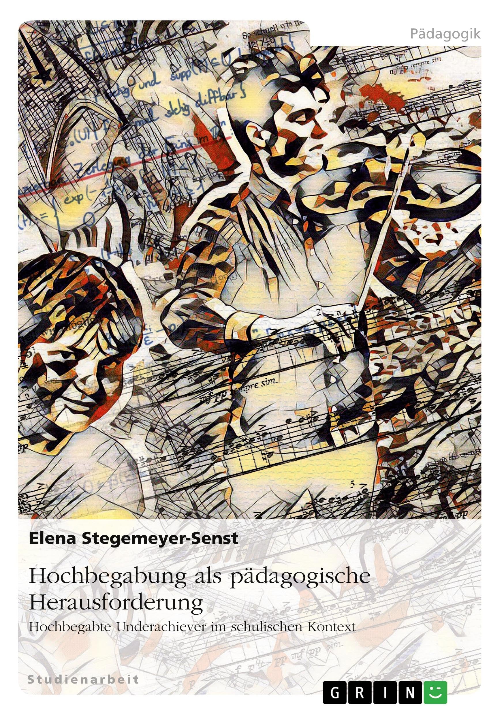 Hochbegabung als pädagogische Herausforderung: Hochbegabte Underachiever im schulischen Kontext Learning & Reference