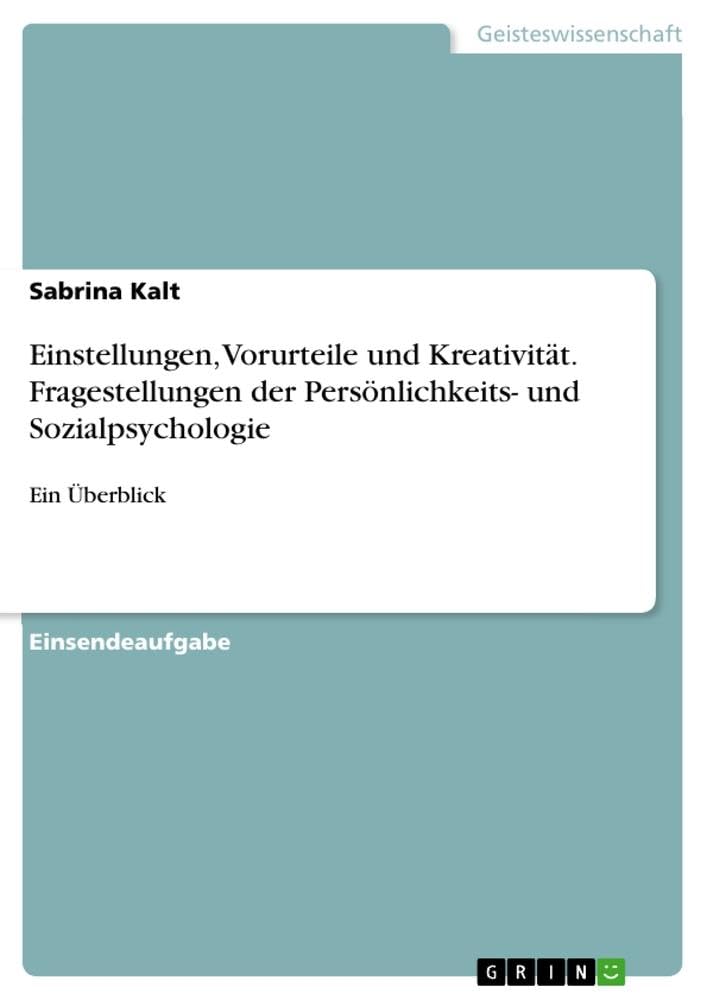 Einstellungen, Vorurteile und Kreativität. Fragestellungen der Persönlichkeits- und Sozialpsychologie Lifestyle