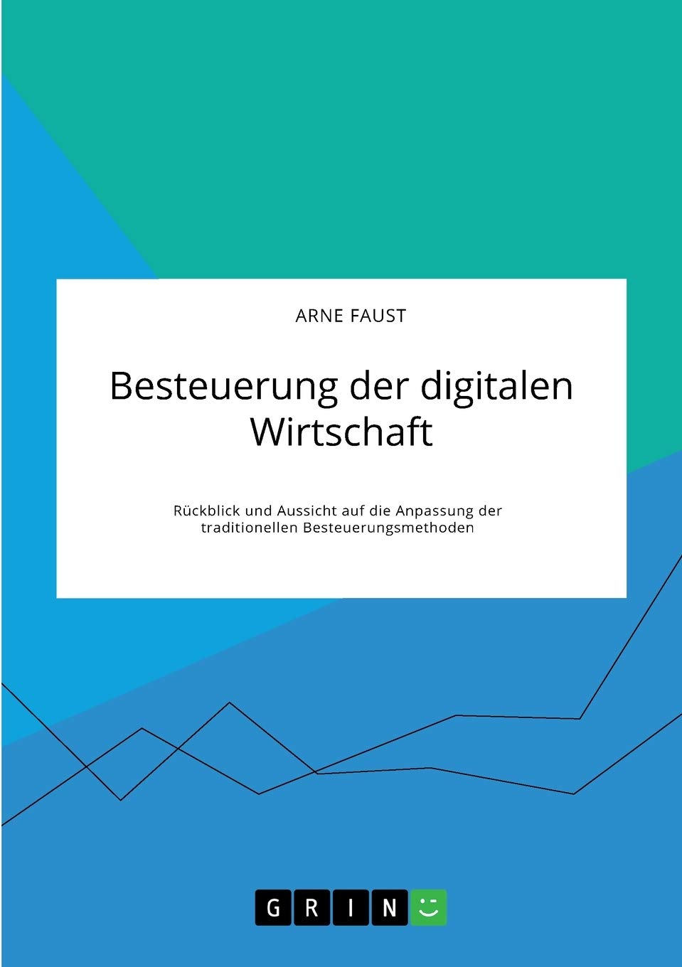 Besteuerung der digitalen Wirtschaft. Rückblick und Aussicht auf die Anpassung der traditionellen Besteuerungsmethoden Law