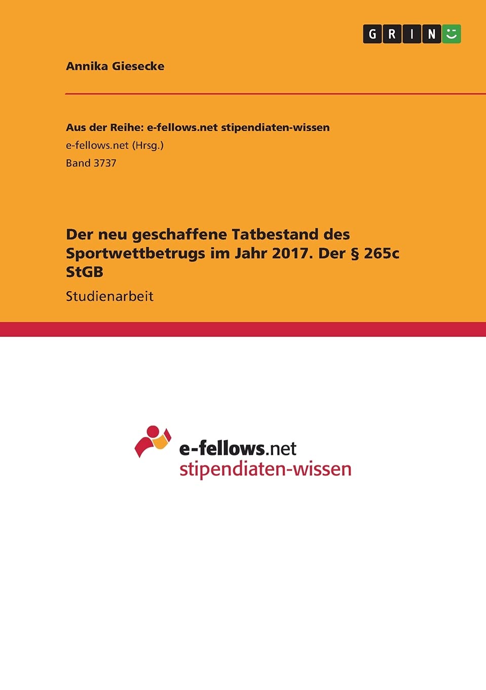 Der neu geschaffene Tatbestand des Sportwettbetrugs im Jahr 2017. Der § 265c StGB Law