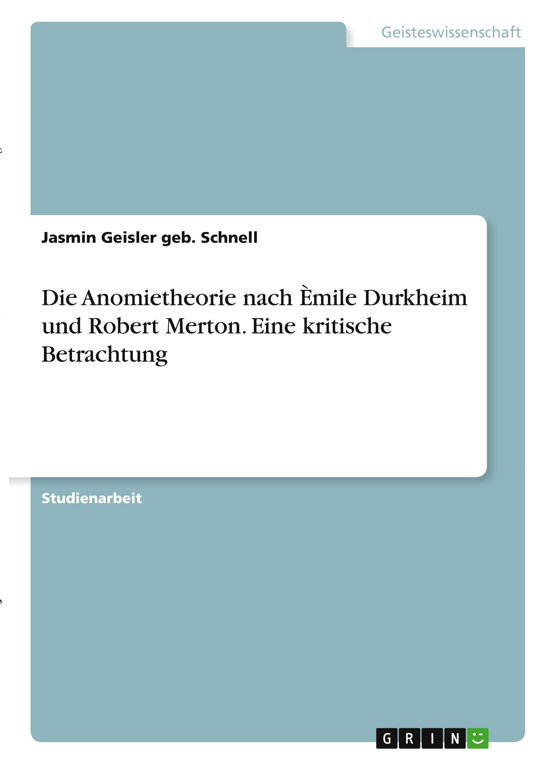 Die Anomietheorie nach Èmile Durkheim und Robert Merton. Eine kritische Betrachtung Law