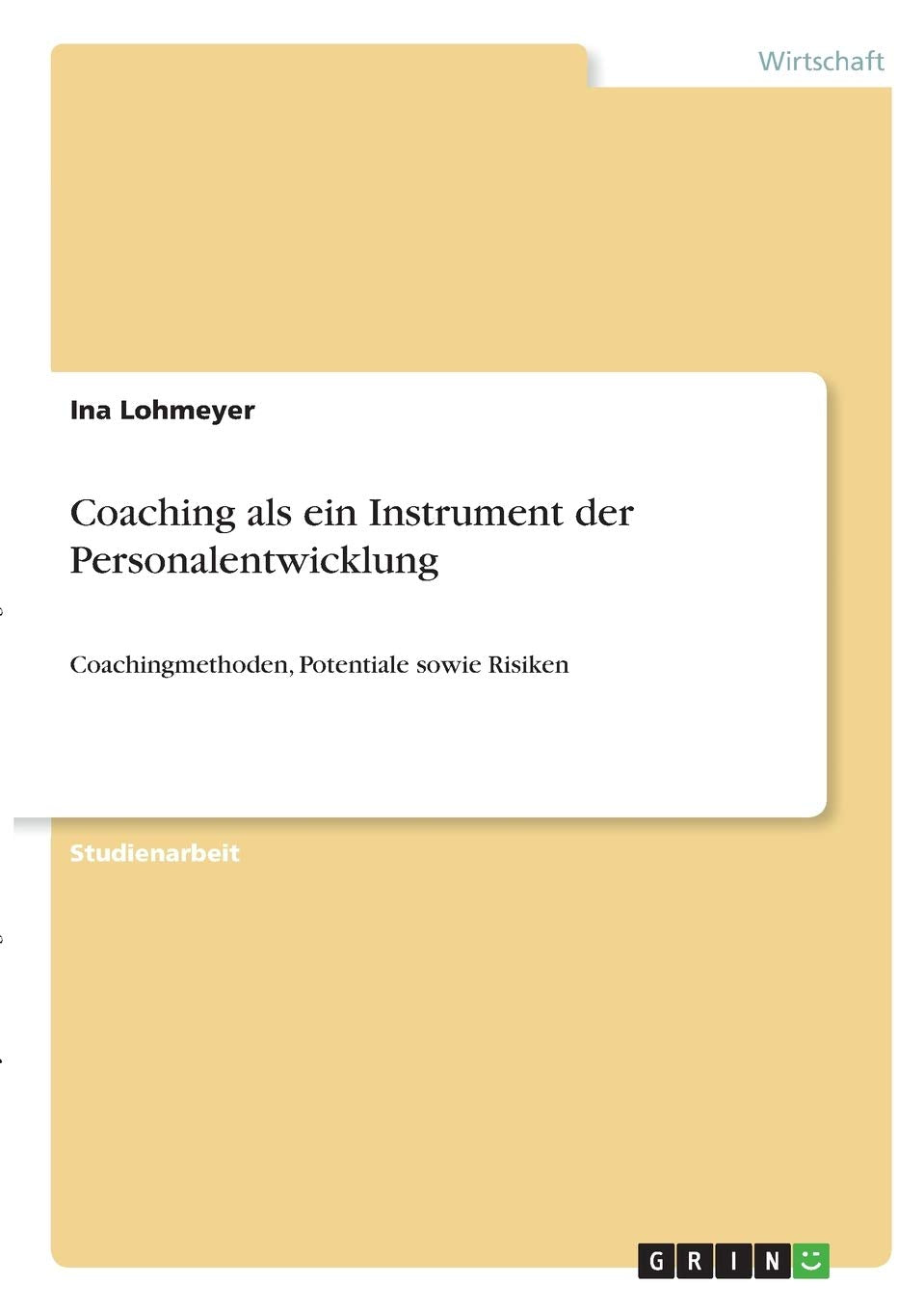 Product Image: Coaching als ein Instrument der Personalentwicklung: Coachingmethoden, Potentiale sowie Risiken