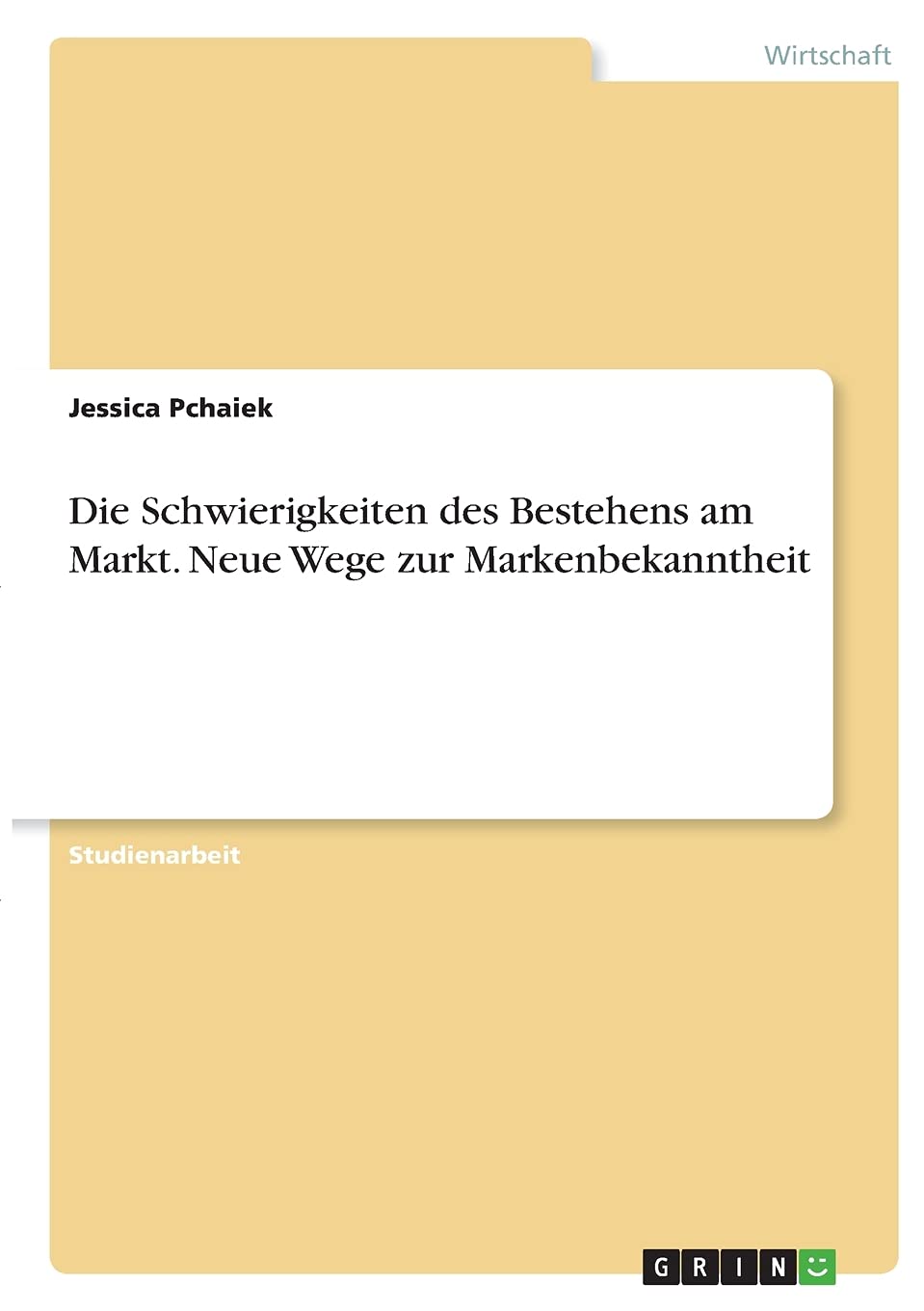 Die Schwierigkeiten des Bestehens am Markt. Neue Wege zur Markenbekanntheit Law