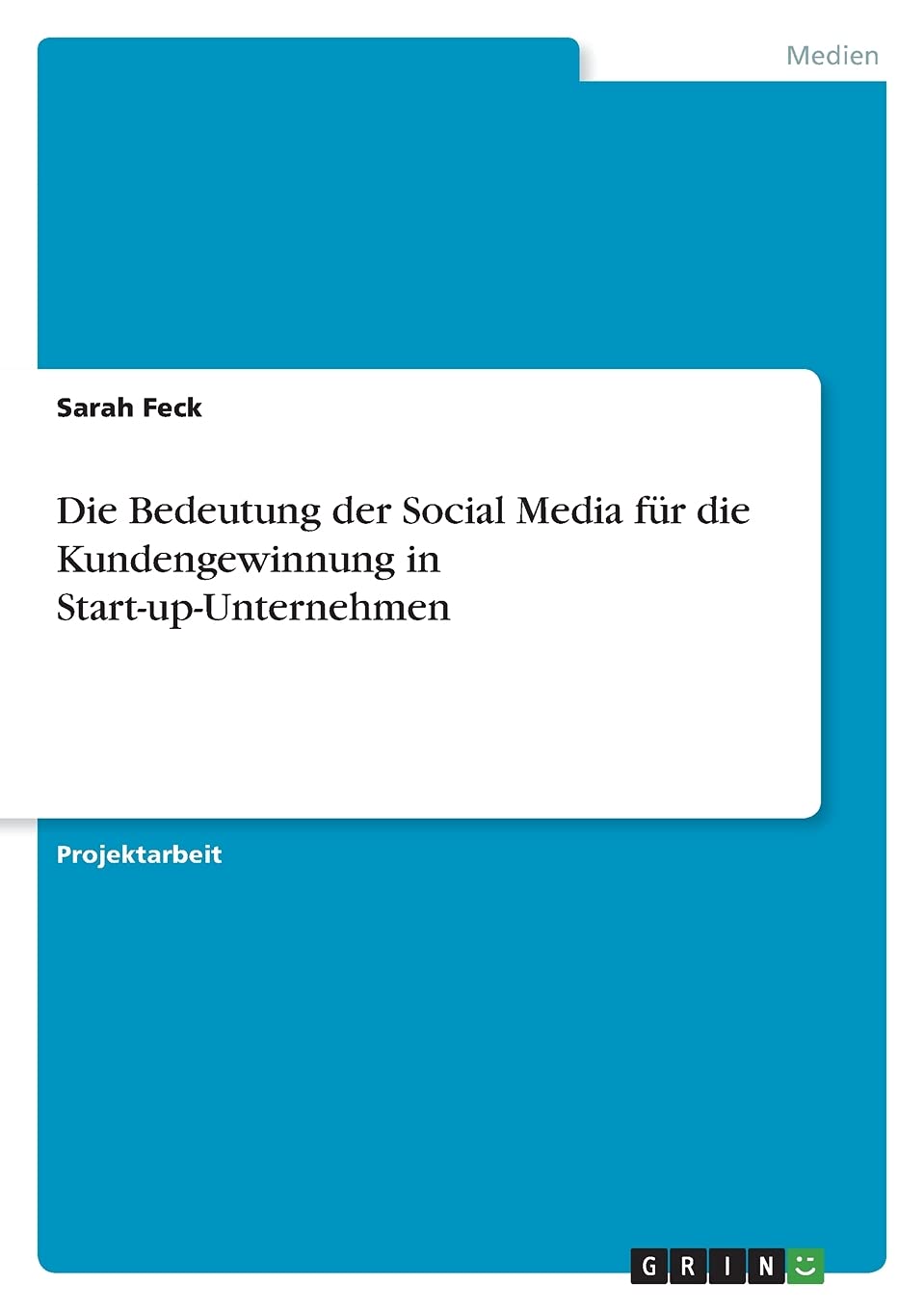 Die Bedeutung der Social Media für die Kundengewinnung in Start-up-Unternehmen Law