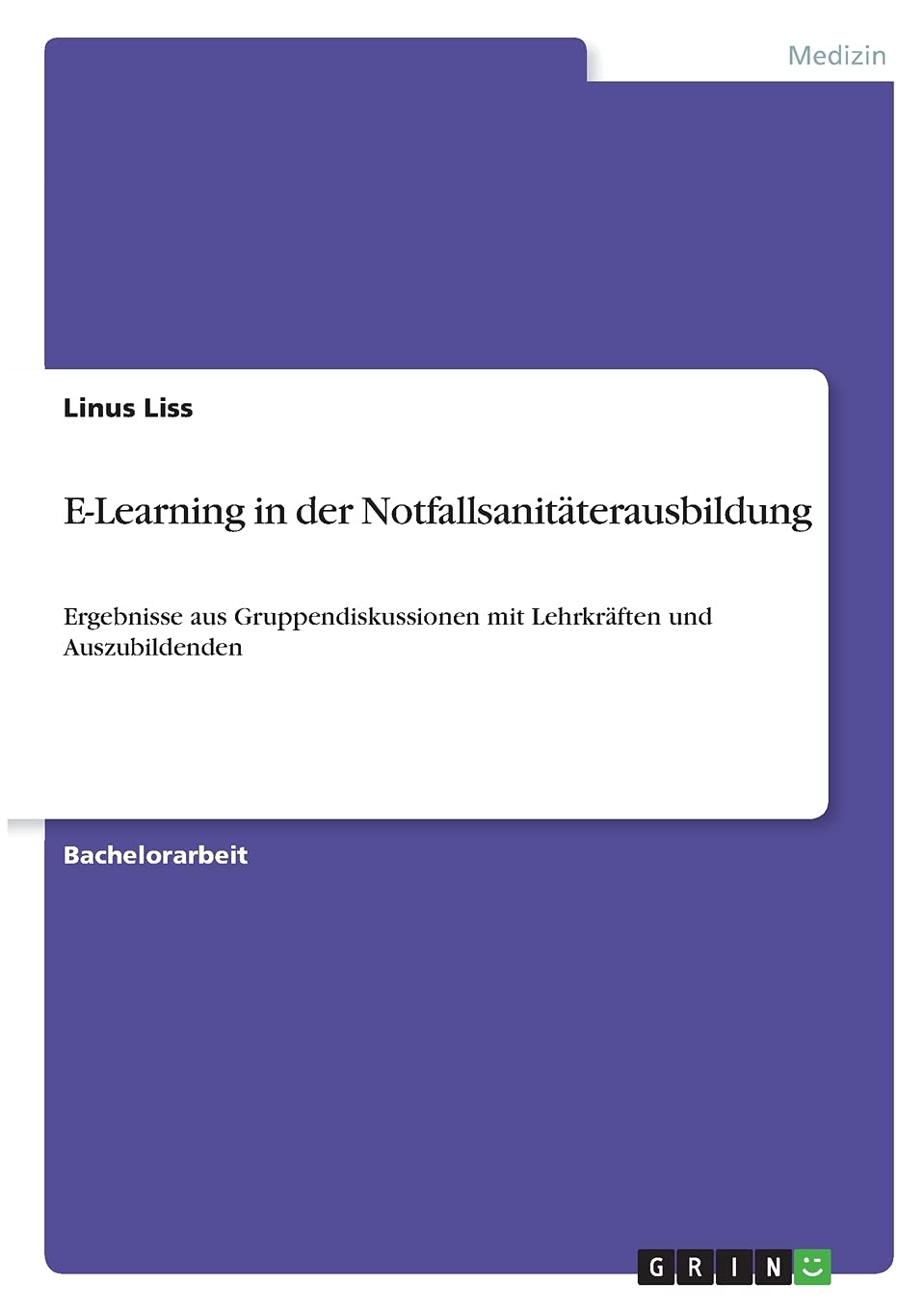 E-Learning in der Notfallsanitäterausbildung: Ergebnisse aus Gruppendiskussionen mit Lehrkräften und Auszubildenden Medicine