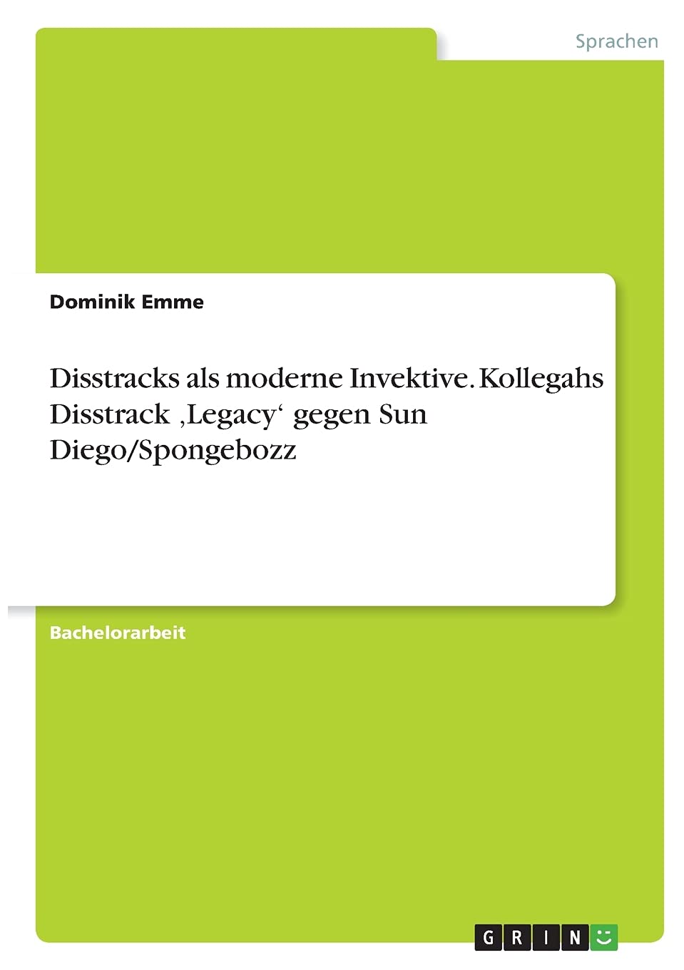 Disstracks als moderne Invektive. Kollegahs Disstrack 'Legacy' gegen Sun Diego/Spongebozz Books