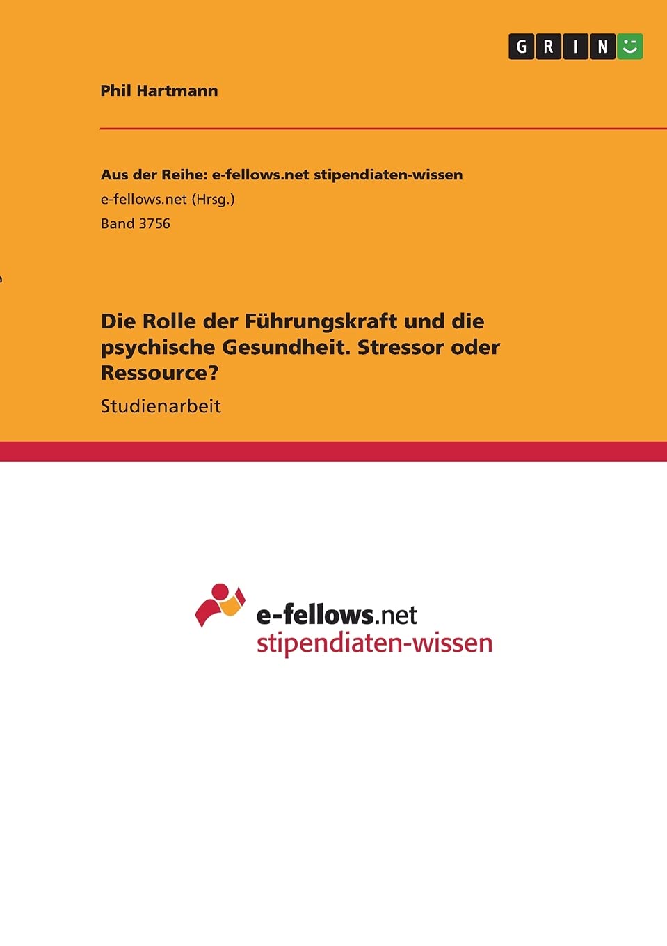 Die Rolle der Führungskraft und die psychische Gesundheit. Stressor oder Ressource? Law