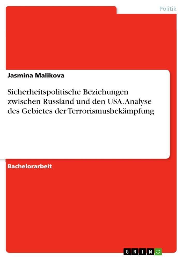 Sicherheitspolitische Beziehungen zwischen Russland und den USA. Analyse des Gebietes der Terrorismusbekämpfung Law