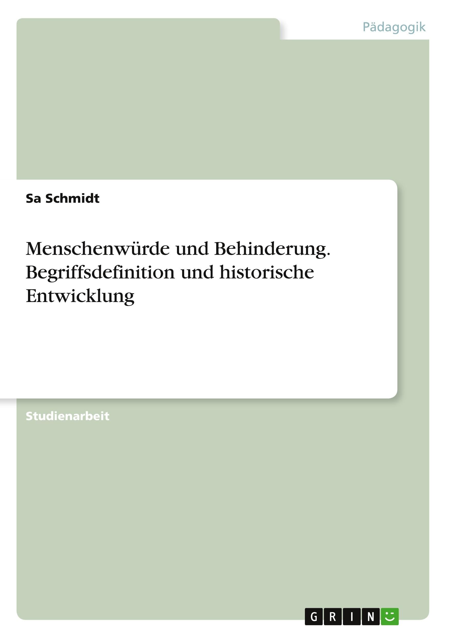 Menschenwürde und Behinderung. Begriffsdefinition und historische Entwicklung Education & Training
