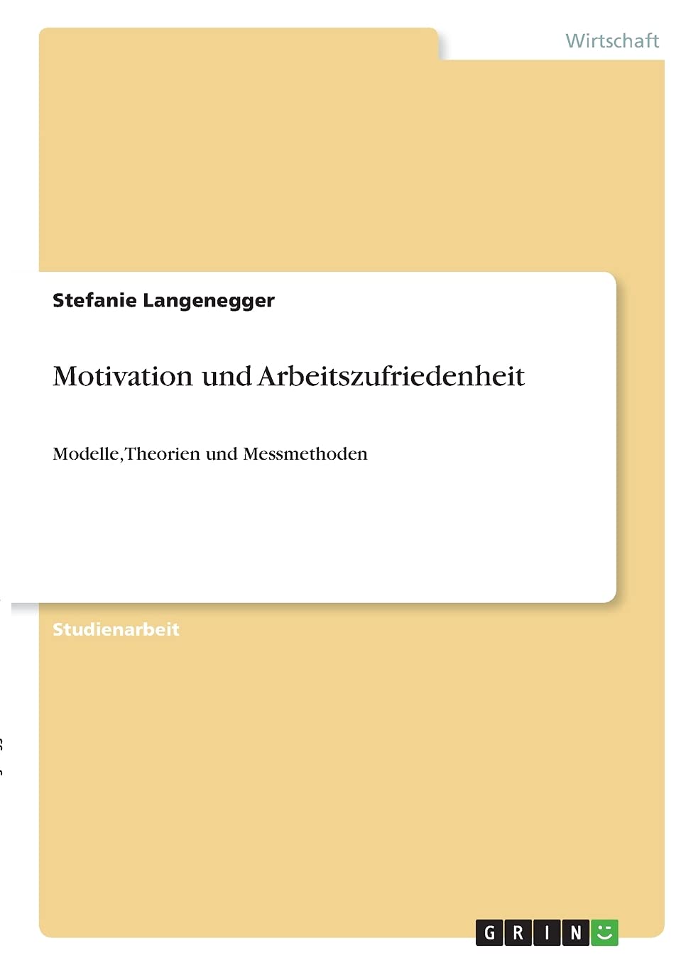 Motivation und Arbeitszufriedenheit: Modelle, Theorien und Messmethoden Law