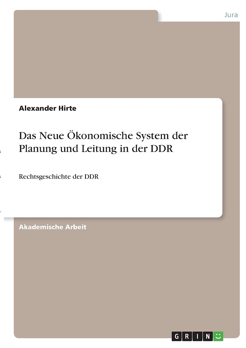 Das Neue Ökonomische System der Planung und Leitung in der DDR: Rechtsgeschichte der DDR Law