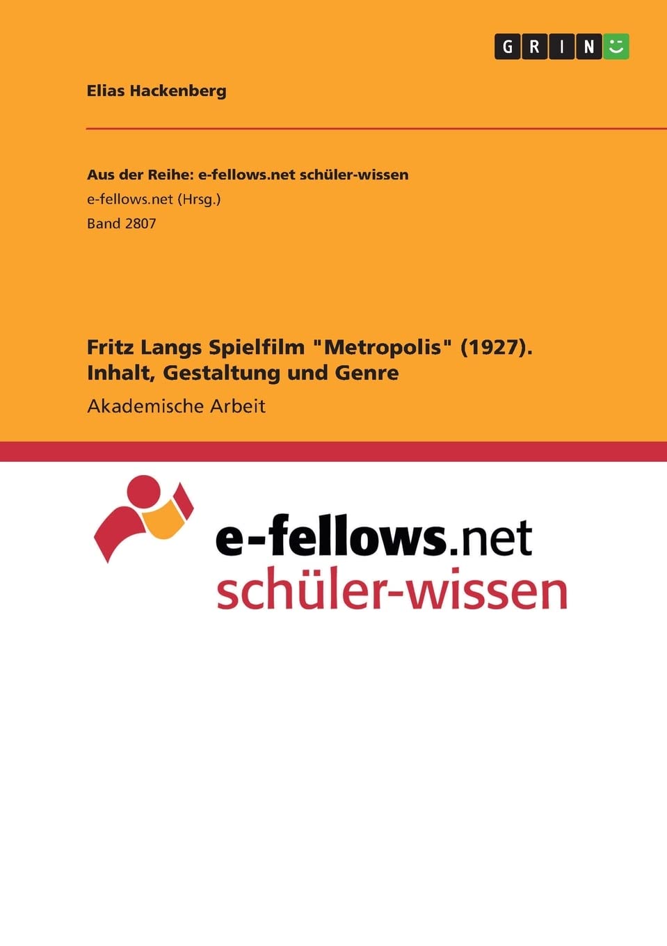 Fritz Langs Spielfilm "Metropolis" (1927). Inhalt, Gestaltung und Genre Film, Art & Culture