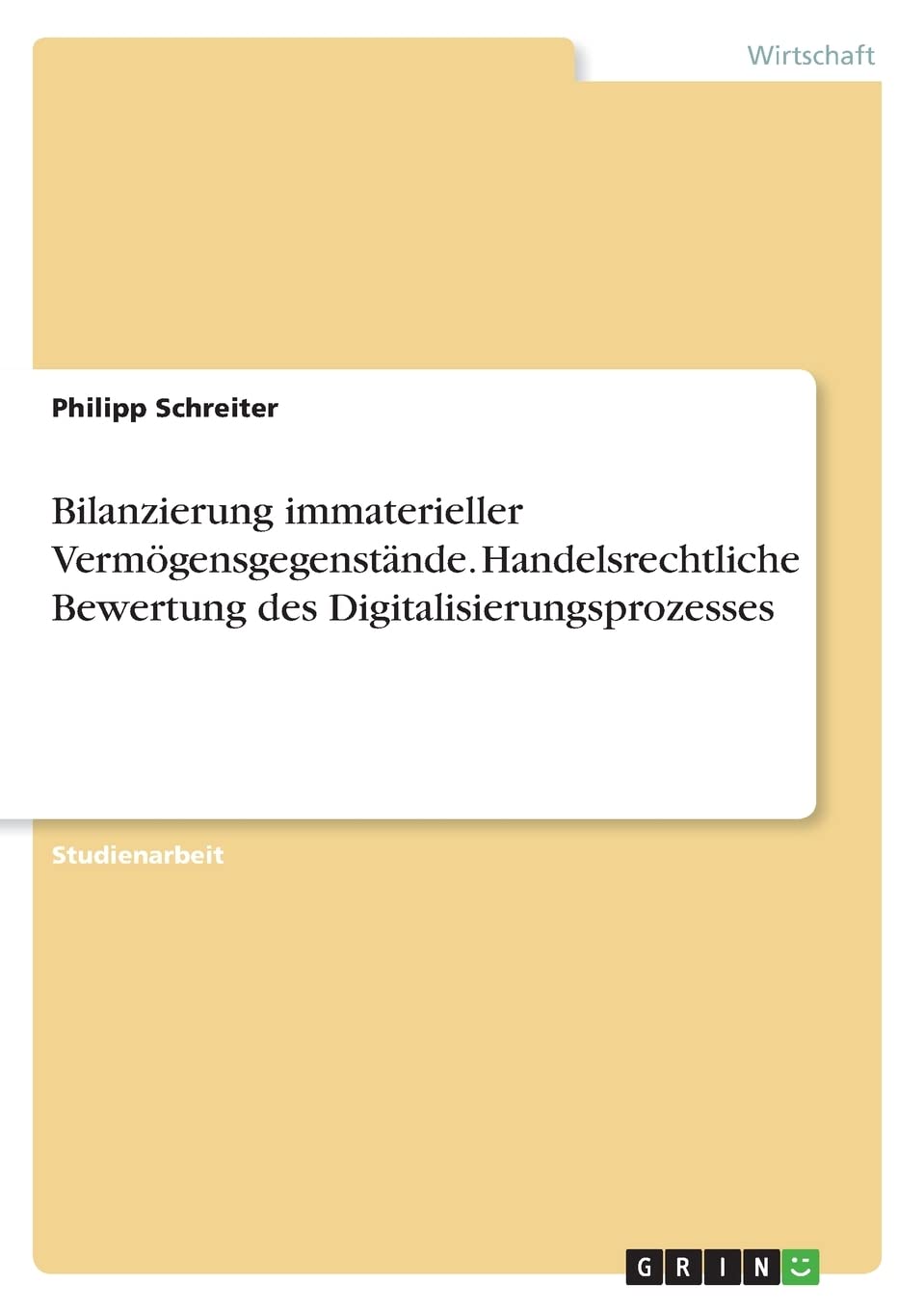 Bilanzierung immaterieller Vermögensgegenstände. Handelsrechtliche Bewertung des Digitalisierungsprozesses Law