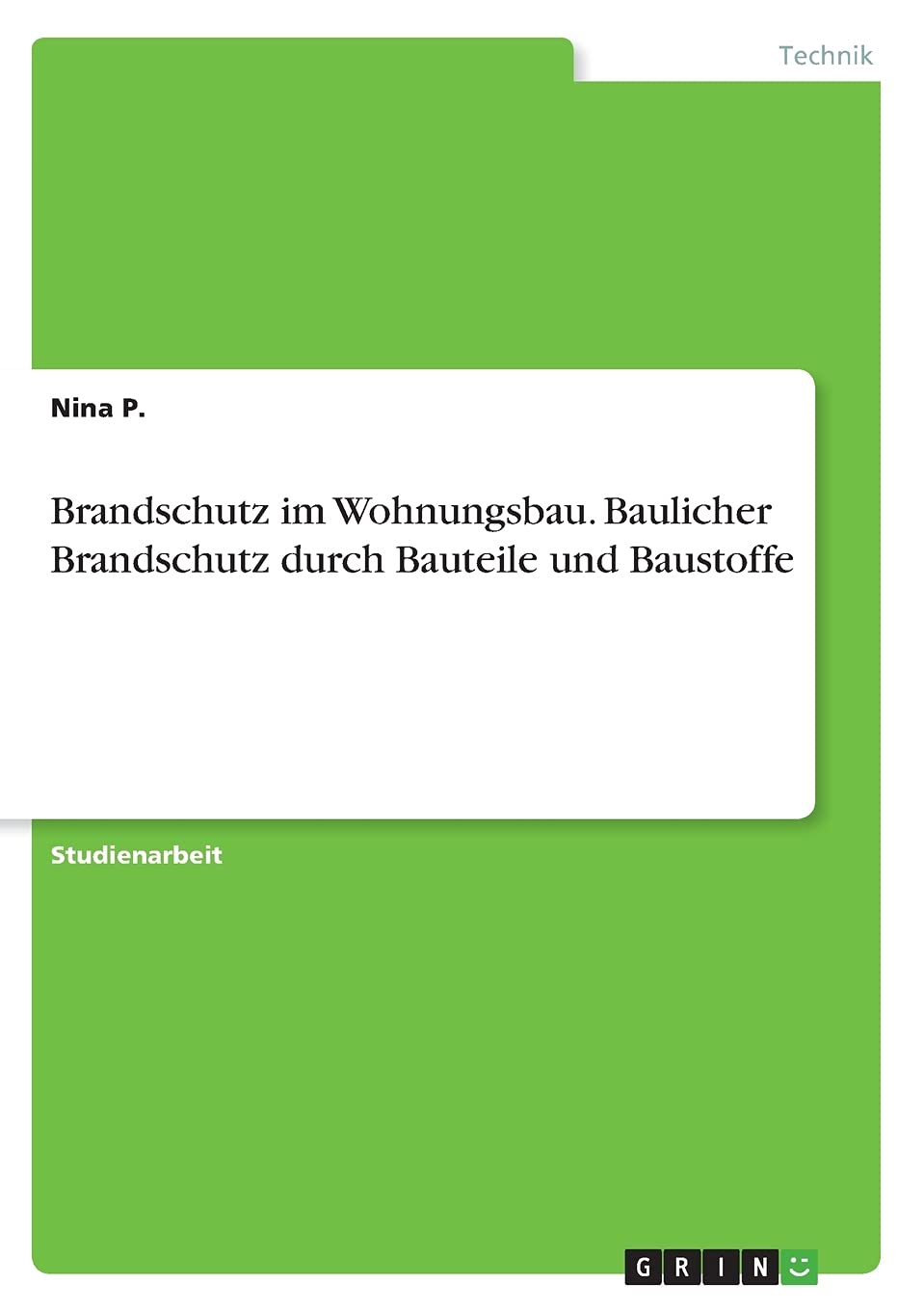 Brandschutz im Wohnungsbau. Baulicher Brandschutz durch Bauteile und Baustoffe Media & Communication