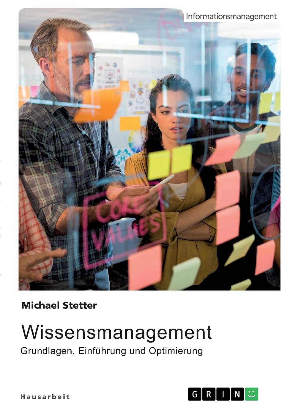 Wissensmanagement. Grundlagen, Einführung und Optimierung Law