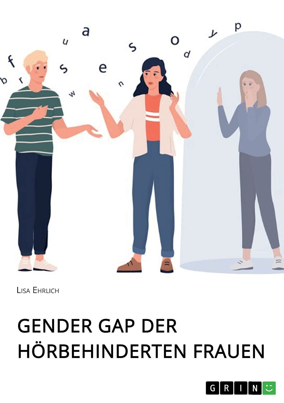 Gender Gap der hörbehinderten Frauen Social Sciences