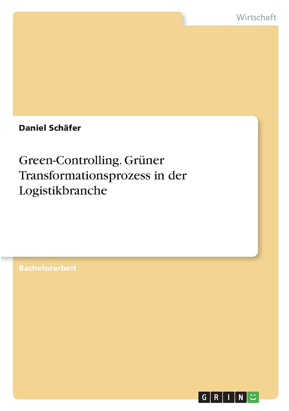 Green-Controlling. Grüner Transformationsprozess in der Logistikbranche Law