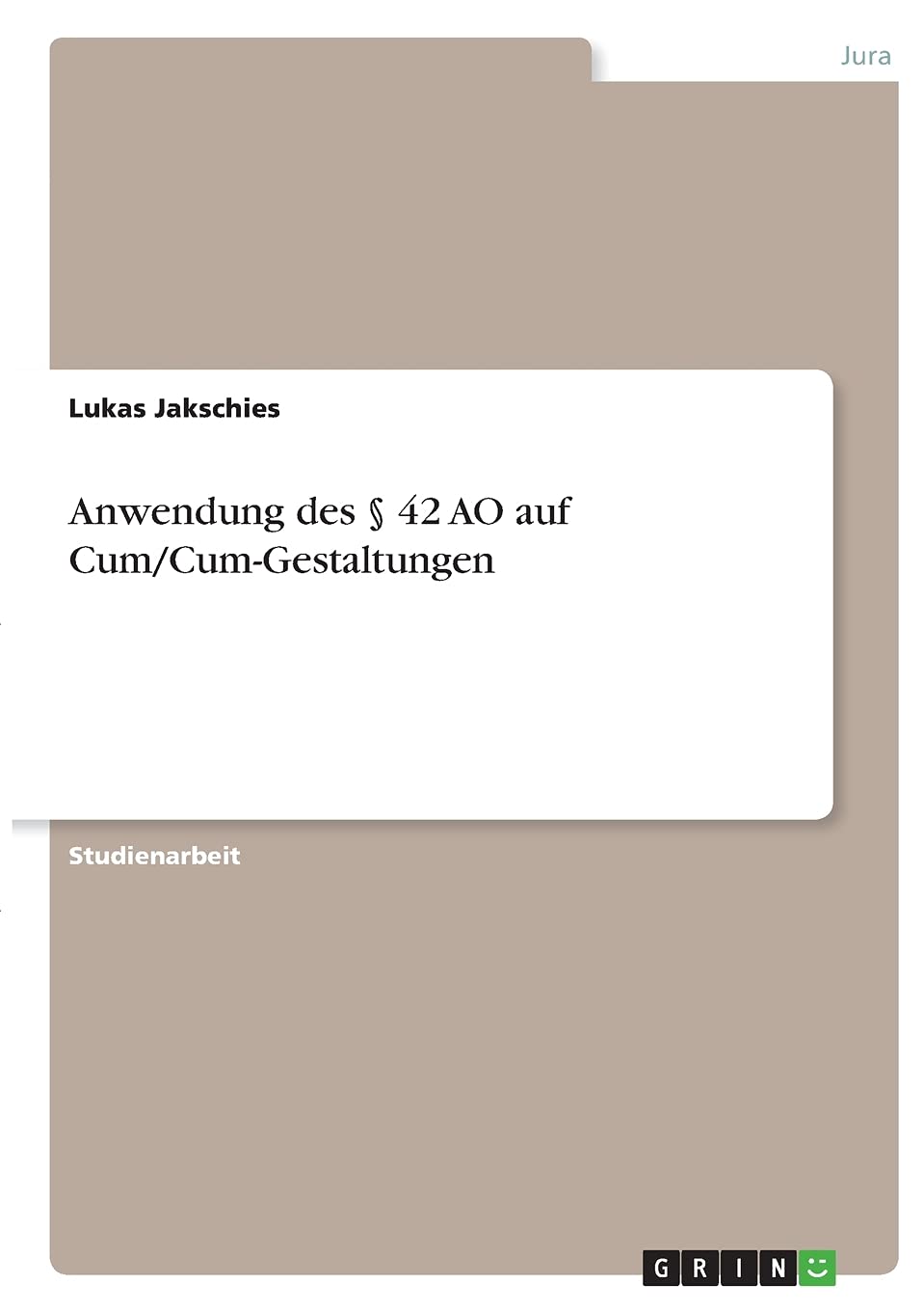 Anwendung des § 42 AO auf Cum/Cum-Gestaltungen Law