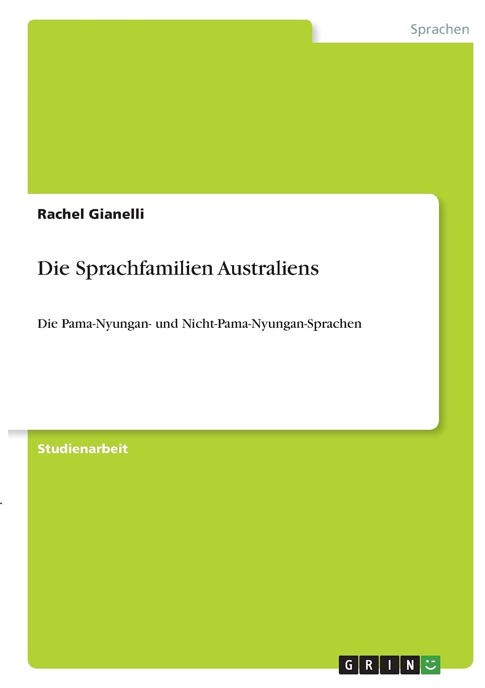 Die Sprachfamilien Australiens: Die Pama-Nyungan- und Nicht-Pama-Nyungan-Sprachen Books
