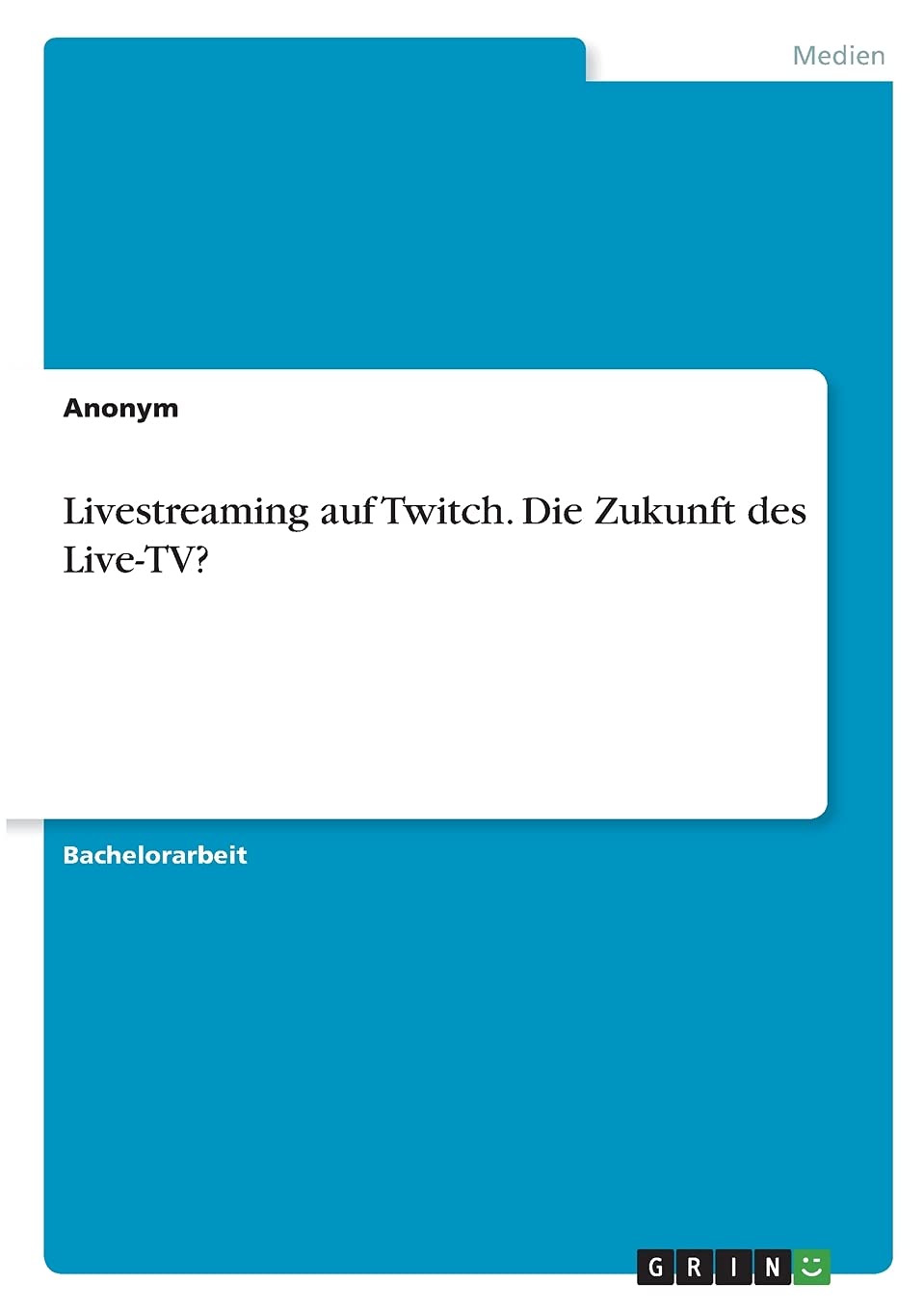 Livestreaming auf Twitch. Die Zukunft des Live-TV? Law