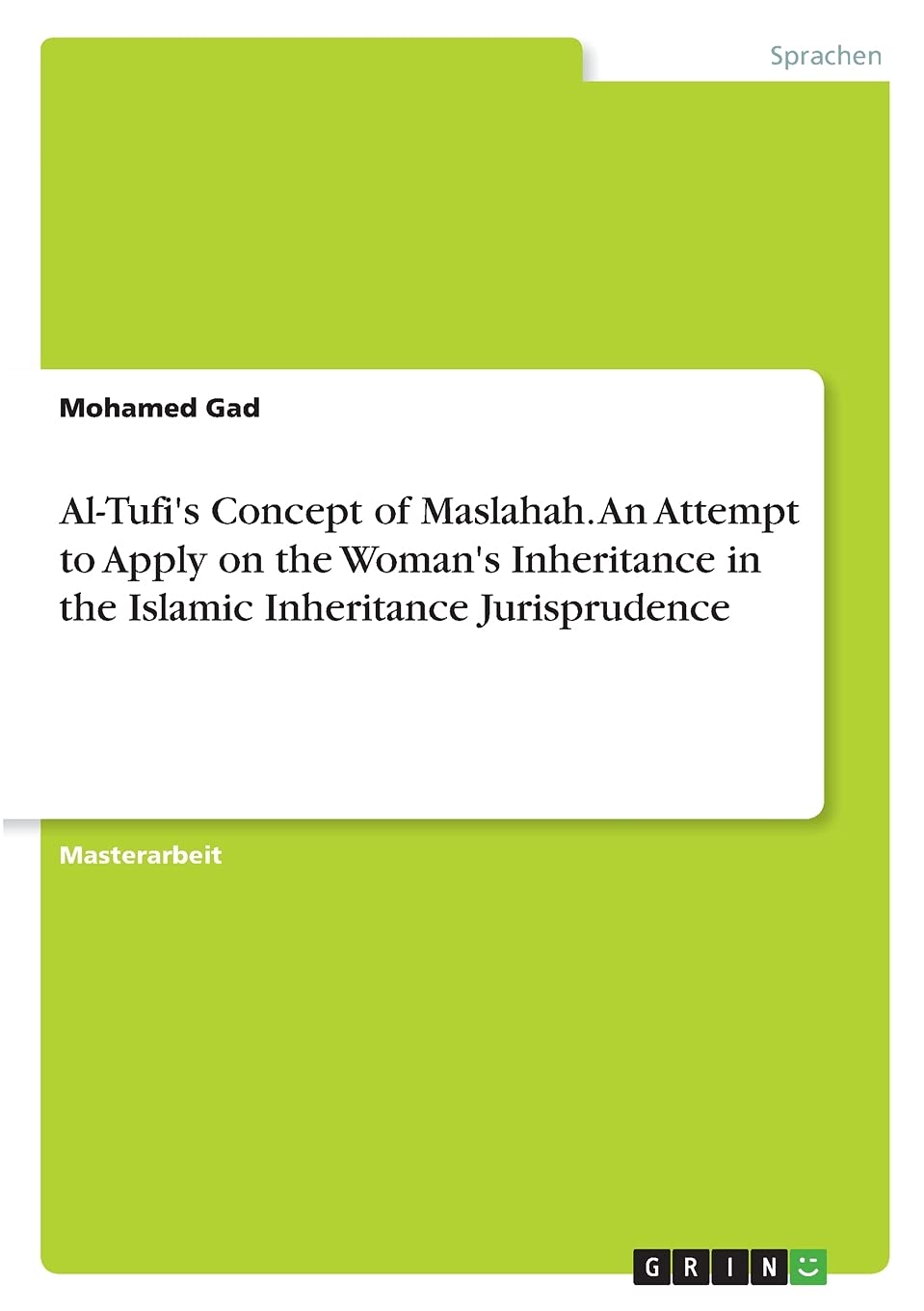 Al-Tufi's Concept of Maslahah. An Attempt to Apply on the Woman's Inheritance in theIslamic Inheritance Jurisprudence Books