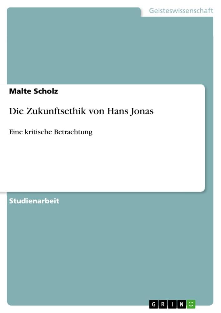 Die Zukunftsethik von Hans Jonas Philosophy
