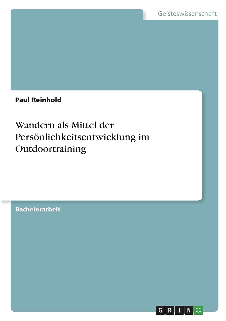 Wandern als Mittel der Persönlichkeitsentwicklung im Outdoortraining Education & Training