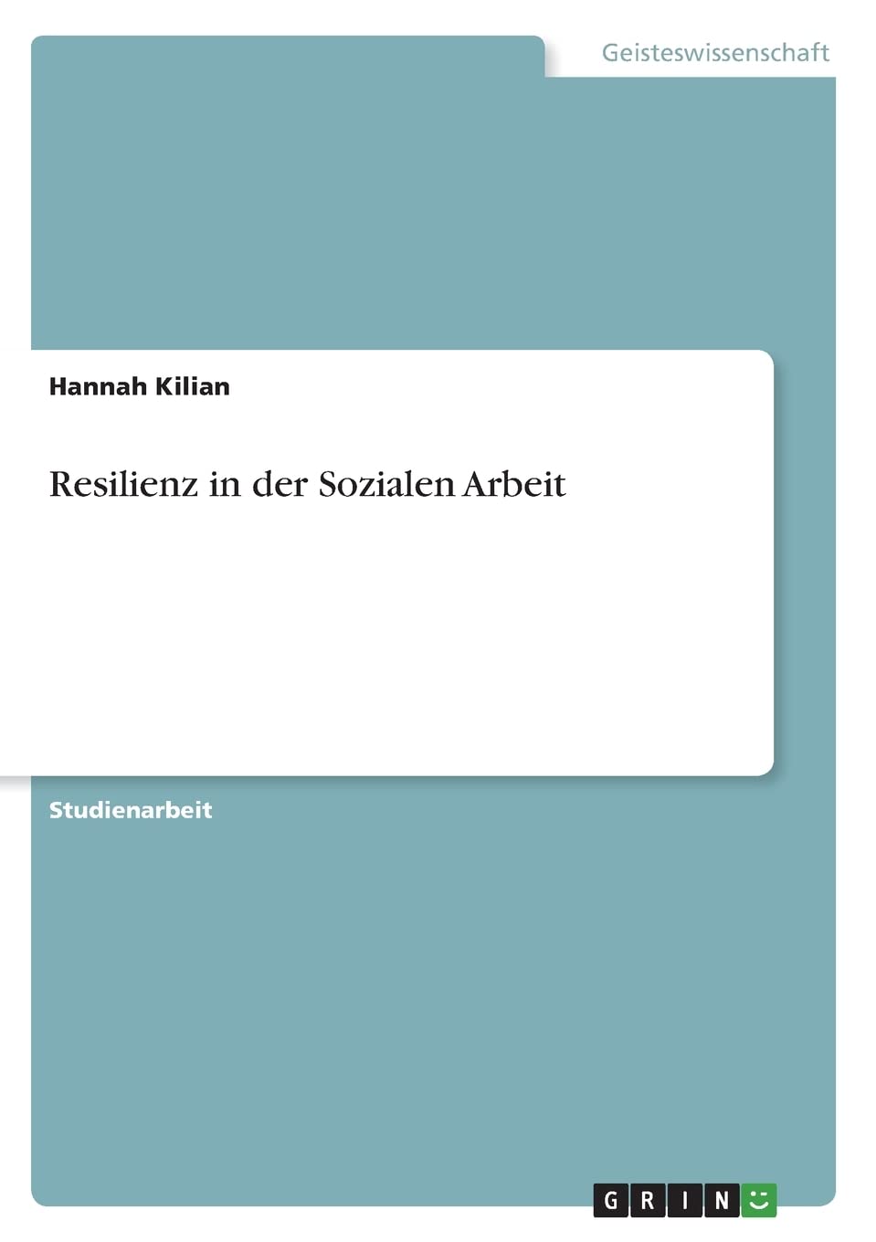 Resilienz in der Sozialen Arbeit Social Sciences