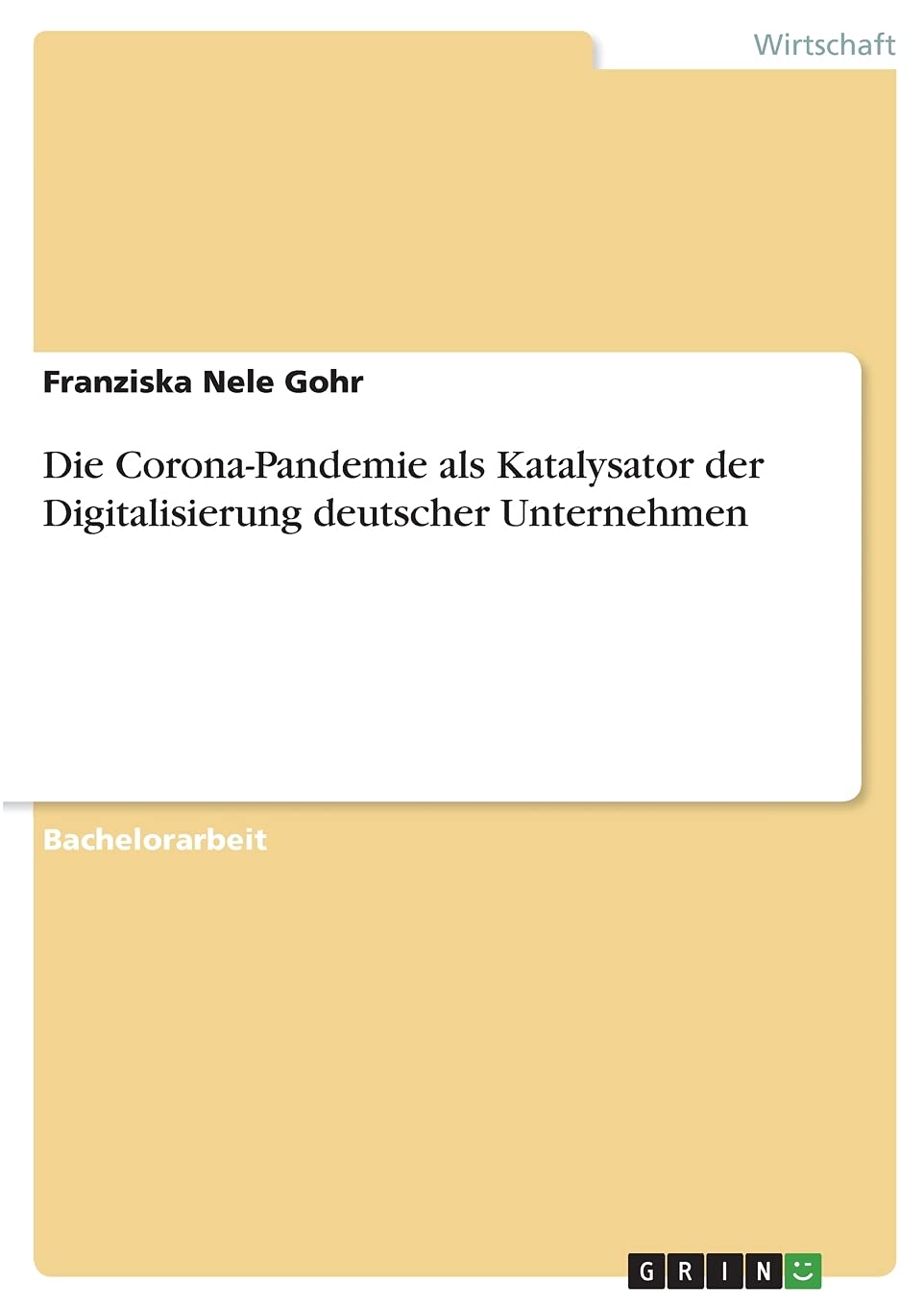 Die Corona-Pandemie als Katalysator der Digitalisierung deutscher Unternehmen Law