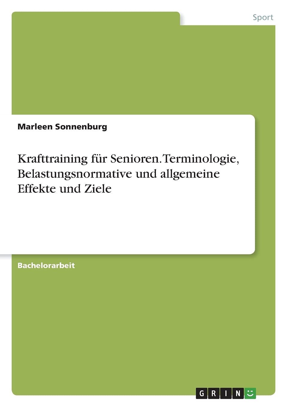 Krafttraining für Senioren. Terminologie, Belastungsnormative und allgemeine Effekte und Ziele Leisure & Fun