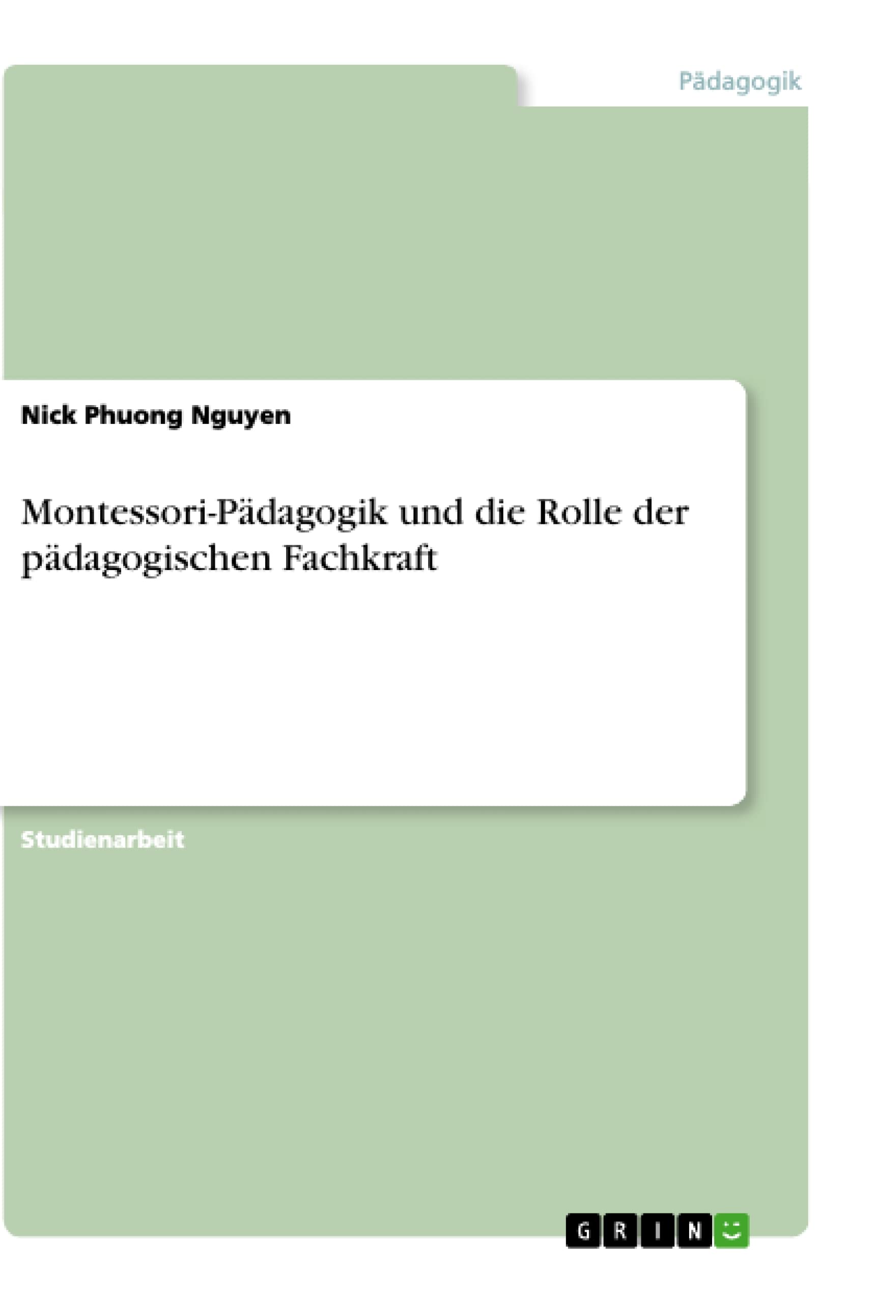 Montessori-Pädagogik und die Rolle der pädagogischen Fachkraft Learning & Reference