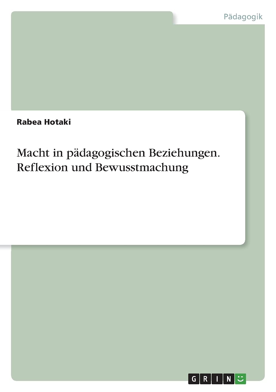 Macht in pädagogischen Beziehungen. Reflexion und Bewusstmachung Learning & Reference