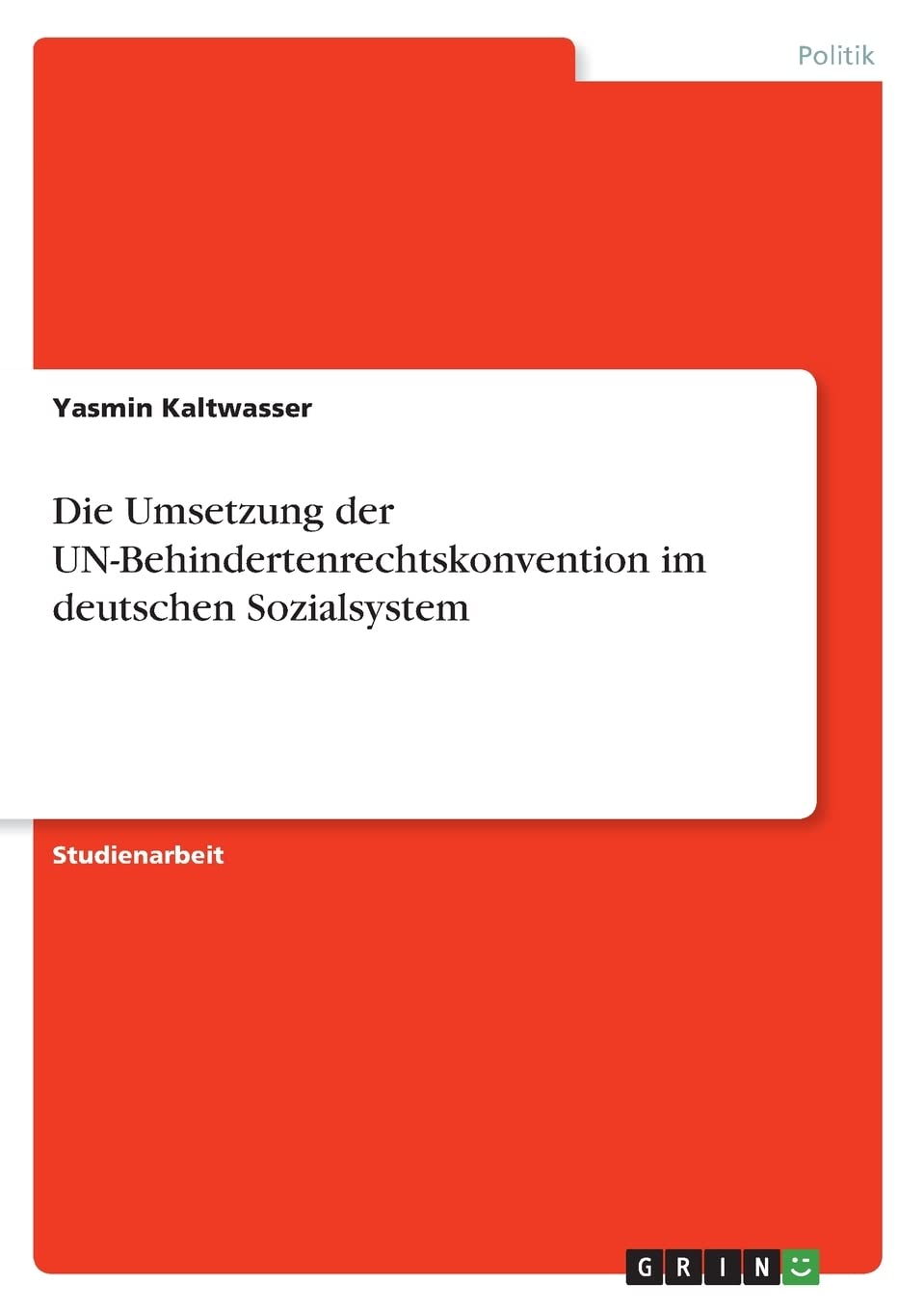 Die Umsetzung der UN-Behindertenrechtskonvention im deutschen Sozialsystem Law