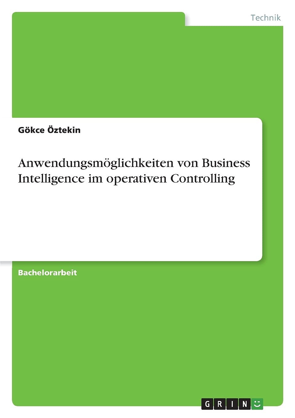 Anwendungsmöglichkeiten von Business Intelligence im operativen Controlling Law