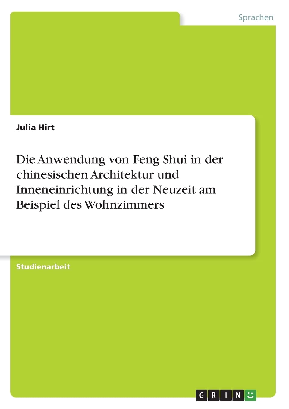 Die Anwendung von Feng Shui in der chinesischen Architektur und Inneneinrichtung in der Neuzeit am Beispiel des Wohnzimmers Books