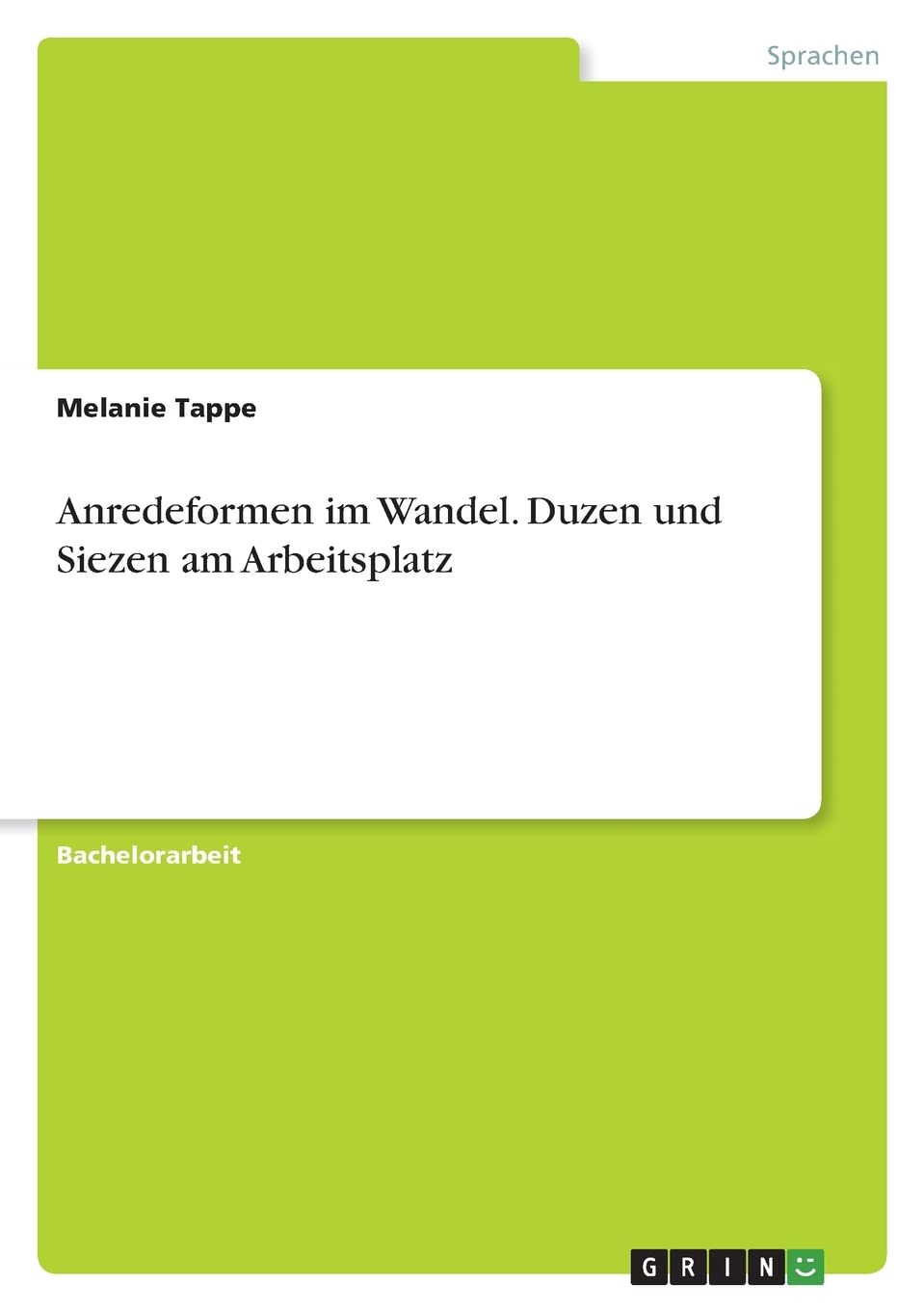 Anredeformen im Wandel. Duzen und Siezen am Arbeitsplatz Books