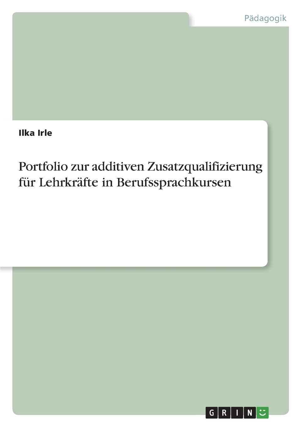 Portfolio zur additiven Zusatzqualifizierung für Lehrkräfte in Berufssprachkursen Education & Training